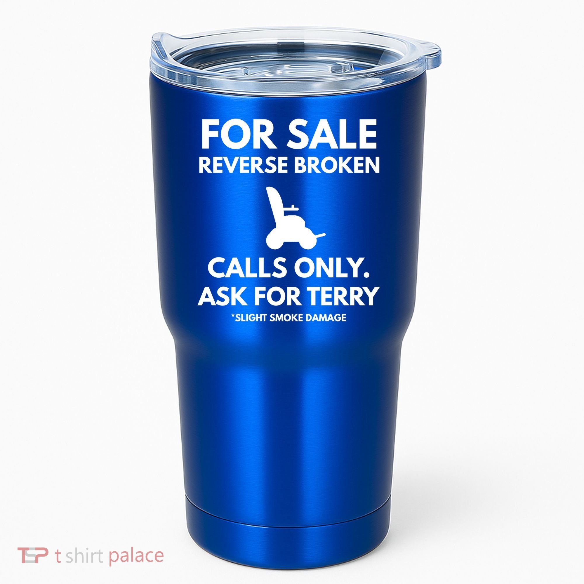 Back Up Terry Put It In Reverse Cool Gift Tumbler