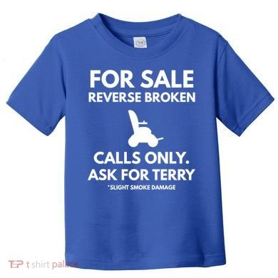 Back Up Terry Put It In Reverse Cool Gift Toddler T-Shirt