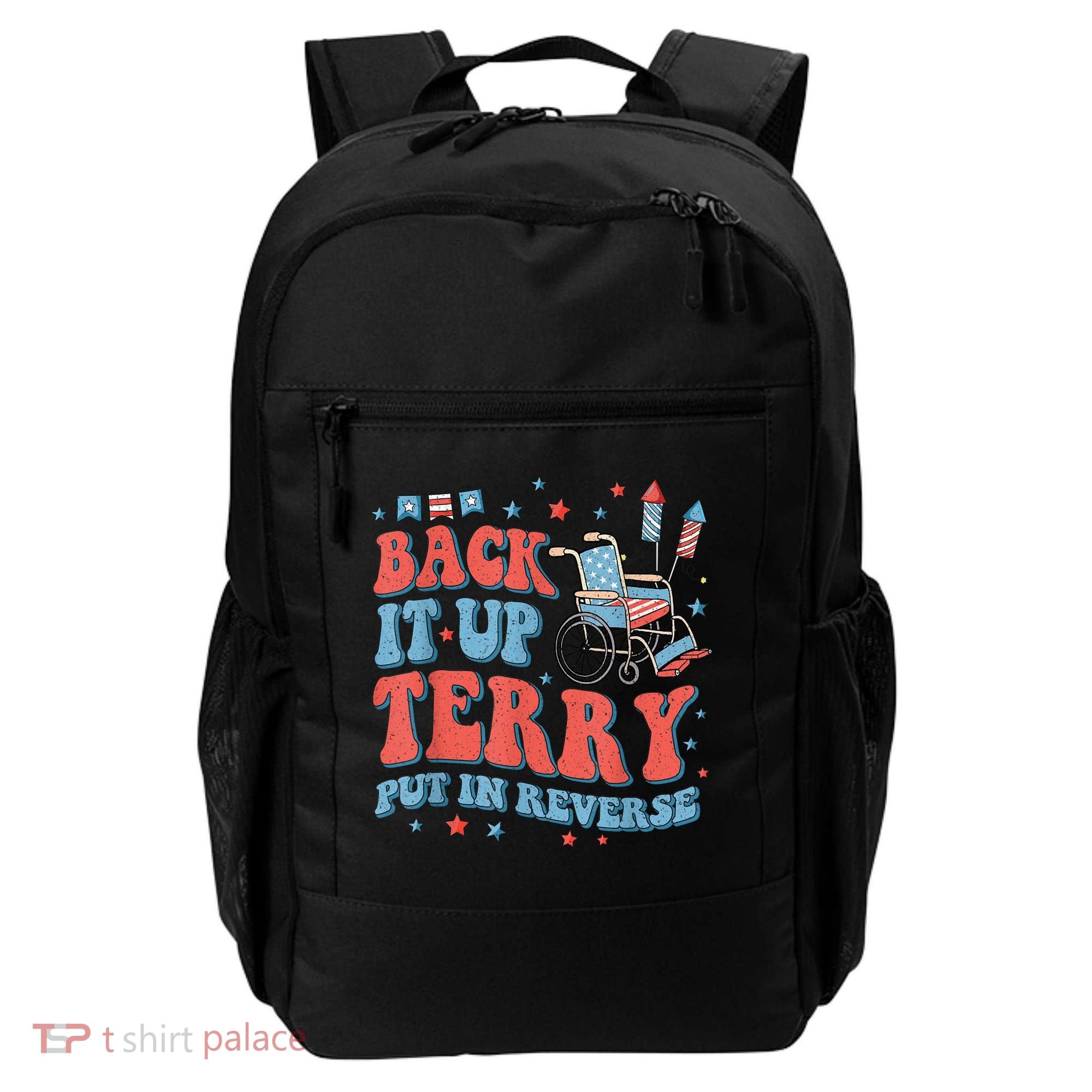 Back Up Terry Put It In Reverse Firework Funny 4th Of July Shirts Backpack