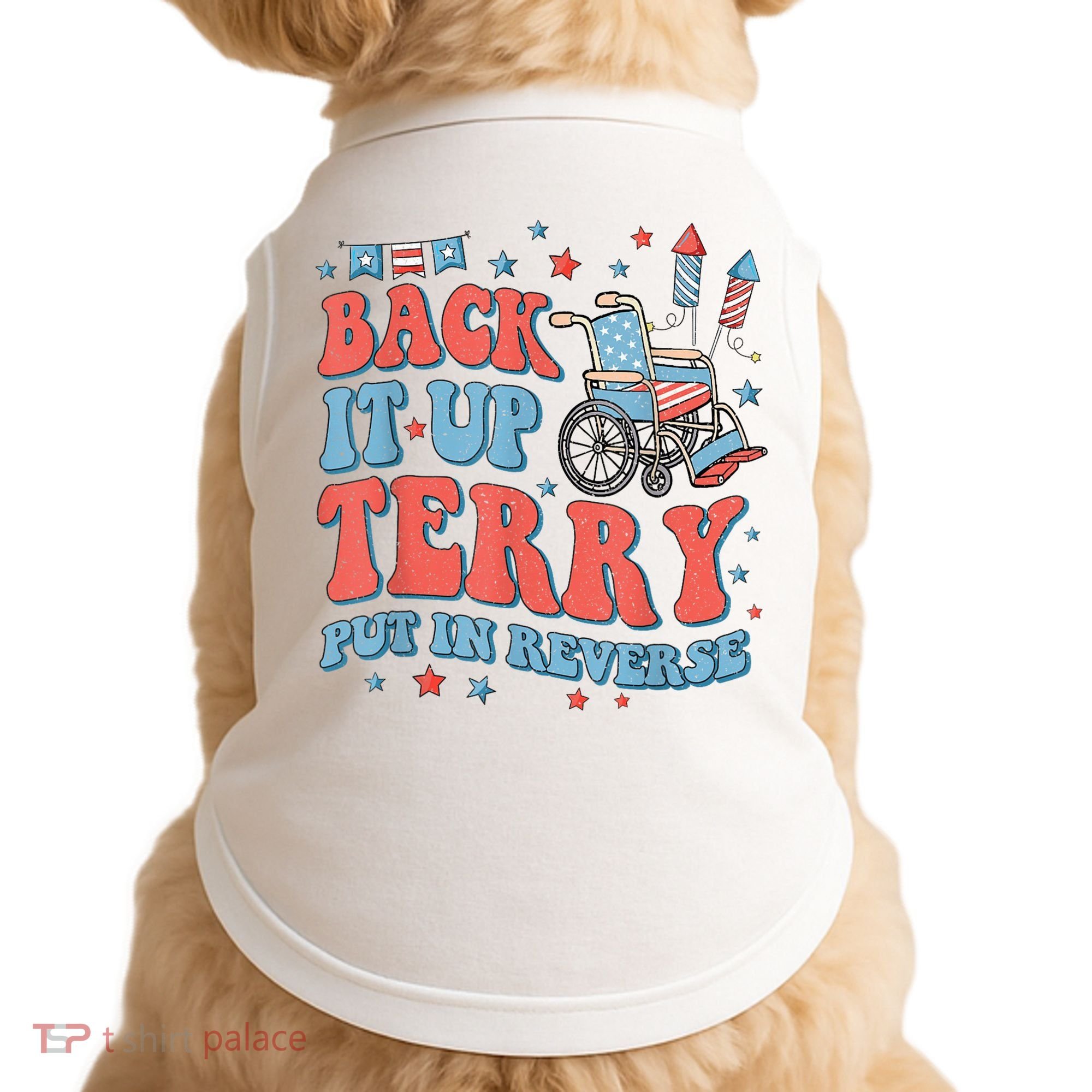 Back Up Terry Put It In Reverse Firework Funny 4th Of July Shirts Doggie Tank