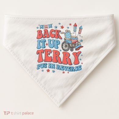 Back Up Terry Put It In Reverse Firework Funny 4th Of July Shirts USA-Made Doggie Bandana