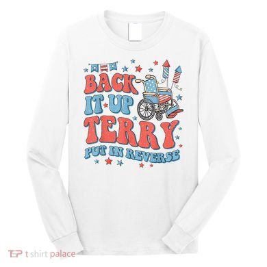 Back Up Terry Put It In Reverse Firework Funny 4th Of July Shirts Long Sleeve Shirt