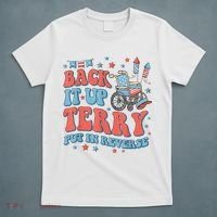 Back Up Terry Put It In Reverse Firework Funny 4th Of July Shirts T-Shirt thumb 5