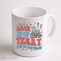 Back Up Terry Put It In Reverse Firework Funny 4th Of July Shirts Coffee Mug thumb 1
