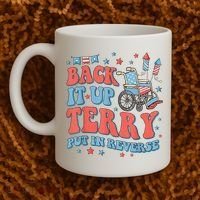 Back Up Terry Put It In Reverse Firework Funny 4th Of July Shirts Coffee Mug thumb 2