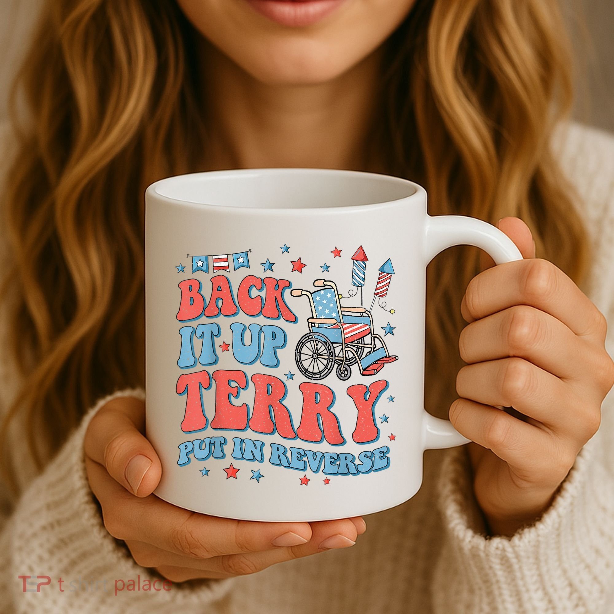 Back Up Terry Put It In Reverse Firework Funny 4th Of July Shirts Coffee Mug
