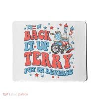 Back Up Terry Put It In Reverse Firework Funny 4th Of July Shirts Mousepad thumb 0