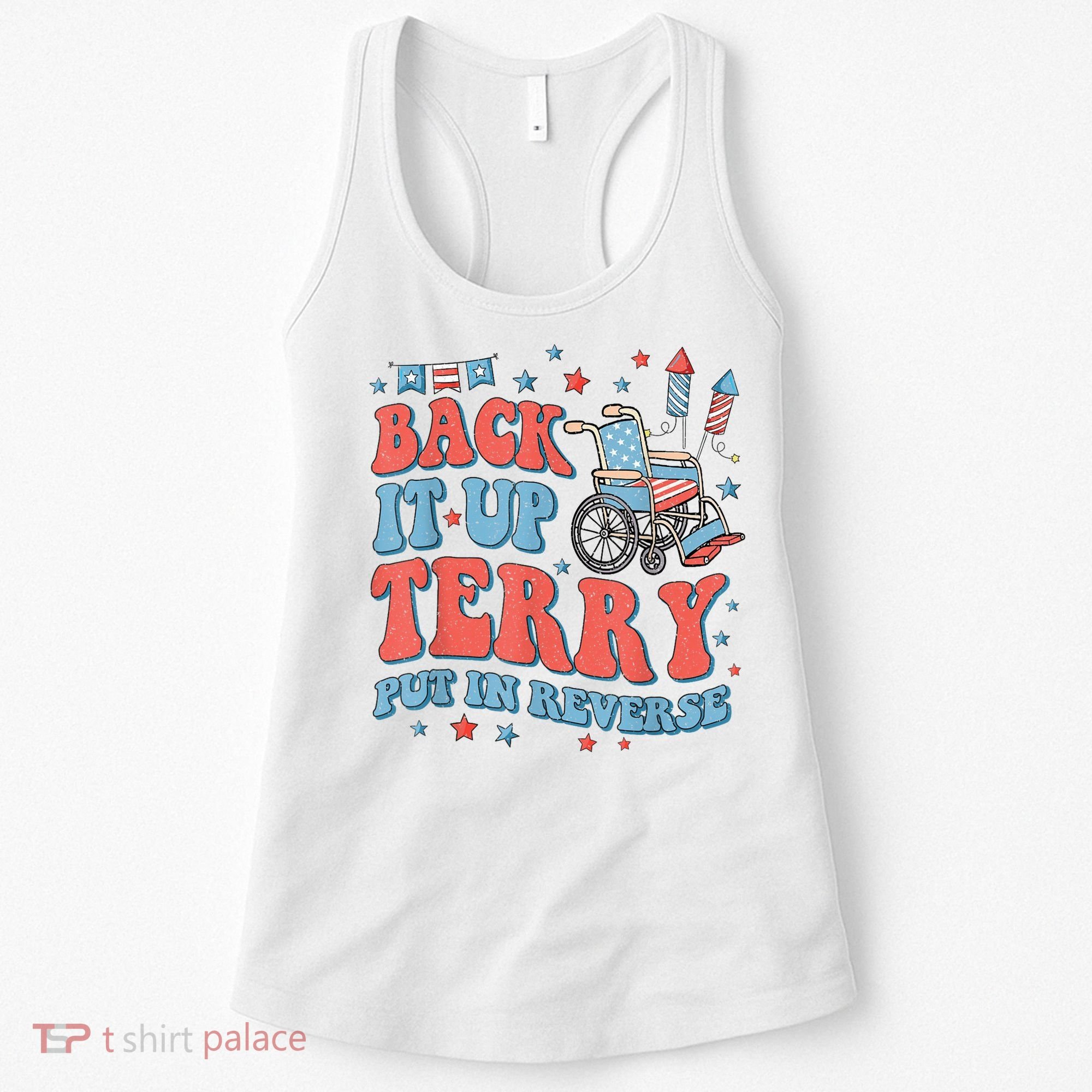 Back Up Terry Put It In Reverse Firework Funny 4th Of July Shirts Women's Tank Top