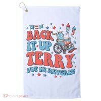 Back Up Terry Put It In Reverse Firework Funny 4th Of July Shirts Golf Towel thumb 0