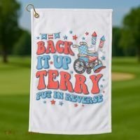 Back Up Terry Put It In Reverse Firework Funny 4th Of July Shirts Golf Towel thumb 1