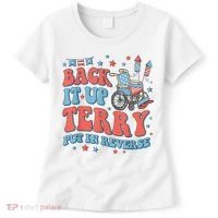 Back Up Terry Put It In Reverse Firework Funny 4th Of July Shirts Women's T-Shirt thumb 0