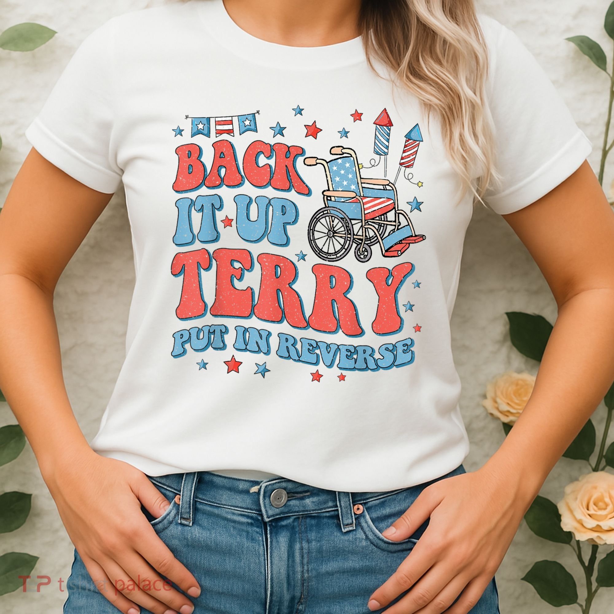 Back Up Terry Put It In Reverse Firework Funny 4th Of July Shirts Women's T-Shirt