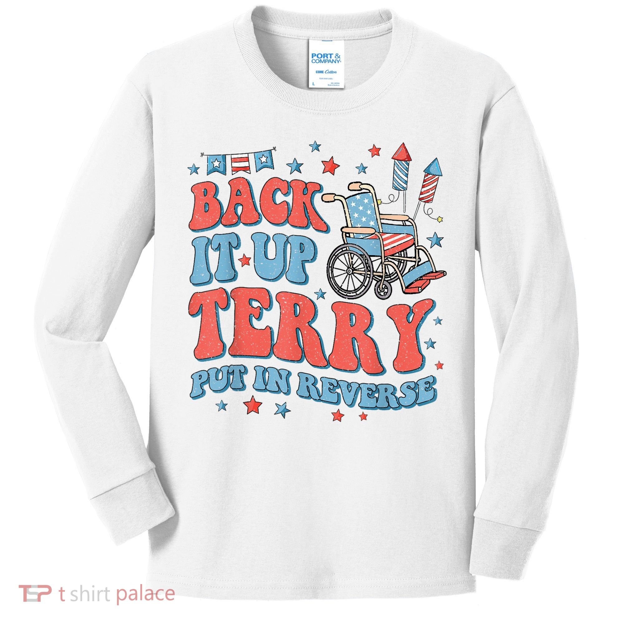 Back Up Terry Put It In Reverse Firework Funny 4th Of July Shirts Kids Long Sleeve Shirt