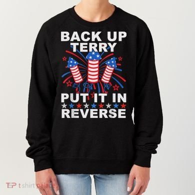 Back Up Terry Put It In Reverse Firework Funny 4th Of July Women's Sweatshirt