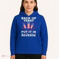 Back Up Terry Put It In Reverse Firework Funny 4th Of July Hoodie thumb 5