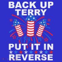 Back Up Terry Put It In Reverse Firework Funny 4th Of July Button thumb 1