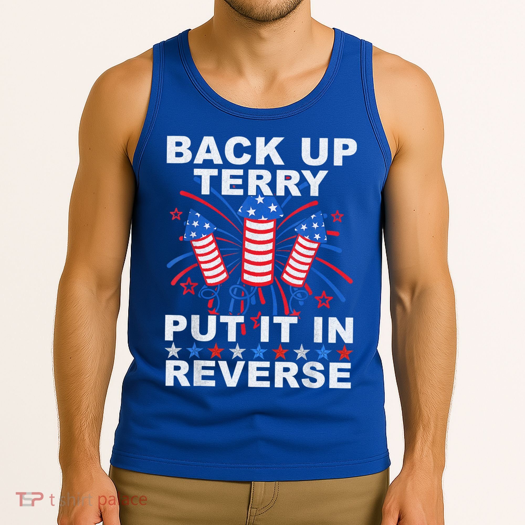 Back Up Terry Put It In Reverse Firework Funny 4th Of July Tank Top