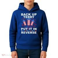 Back Up Terry Put It In Reverse Firework Funny 4th Of July Kids Hoodie thumb 4