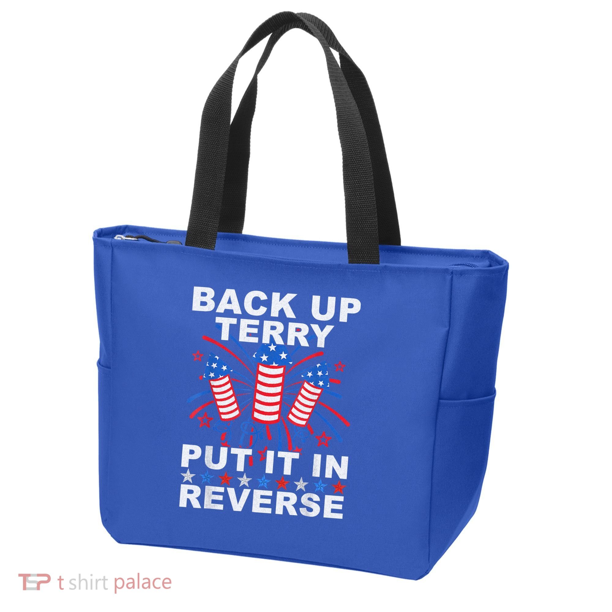 Back Up Terry Put It In Reverse Firework Funny 4th Of July Tote Bag