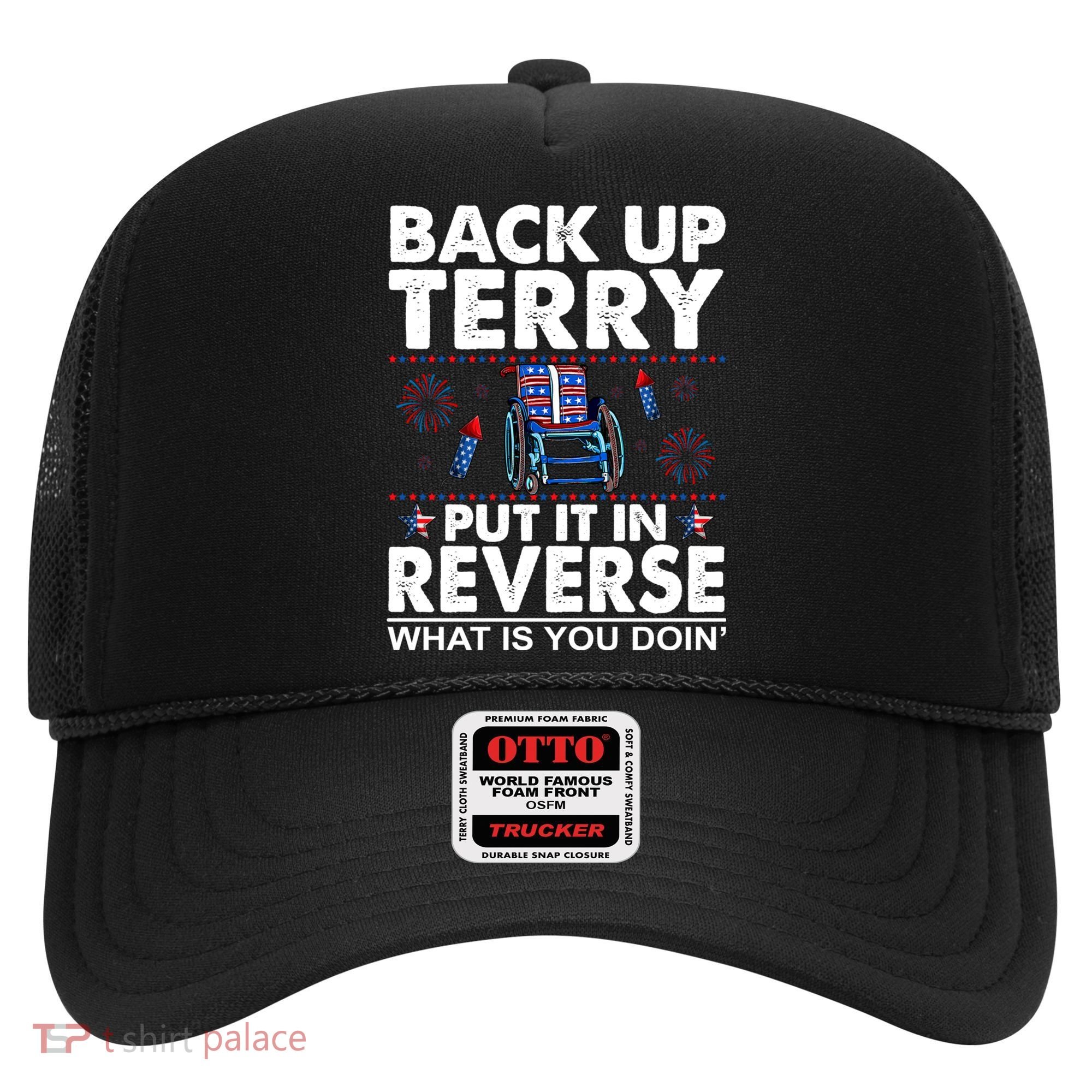 Back Up Terry Put It In Reverse Firework Funny 4th Of July Hat
