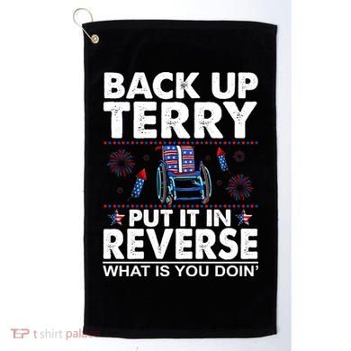 Back Up Terry Put It In Reverse Firework Funny 4th Of July Golf Towel