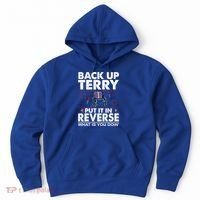 Back Up Terry Put It In Reverse Firework Funny 4th Of July Hoodie thumb 0