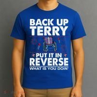 Back Up Terry Put It In Reverse Firework Funny 4th Of July T-Shirt thumb 3