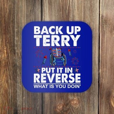 Back Up Terry Put It In Reverse Firework Funny 4th Of July Coaster