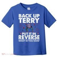 Back Up Terry Put It In Reverse Firework Funny 4th Of July Toddler T-Shirt thumb 0