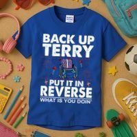 Back Up Terry Put It In Reverse Firework Funny 4th Of July Kids T-Shirt thumb 3