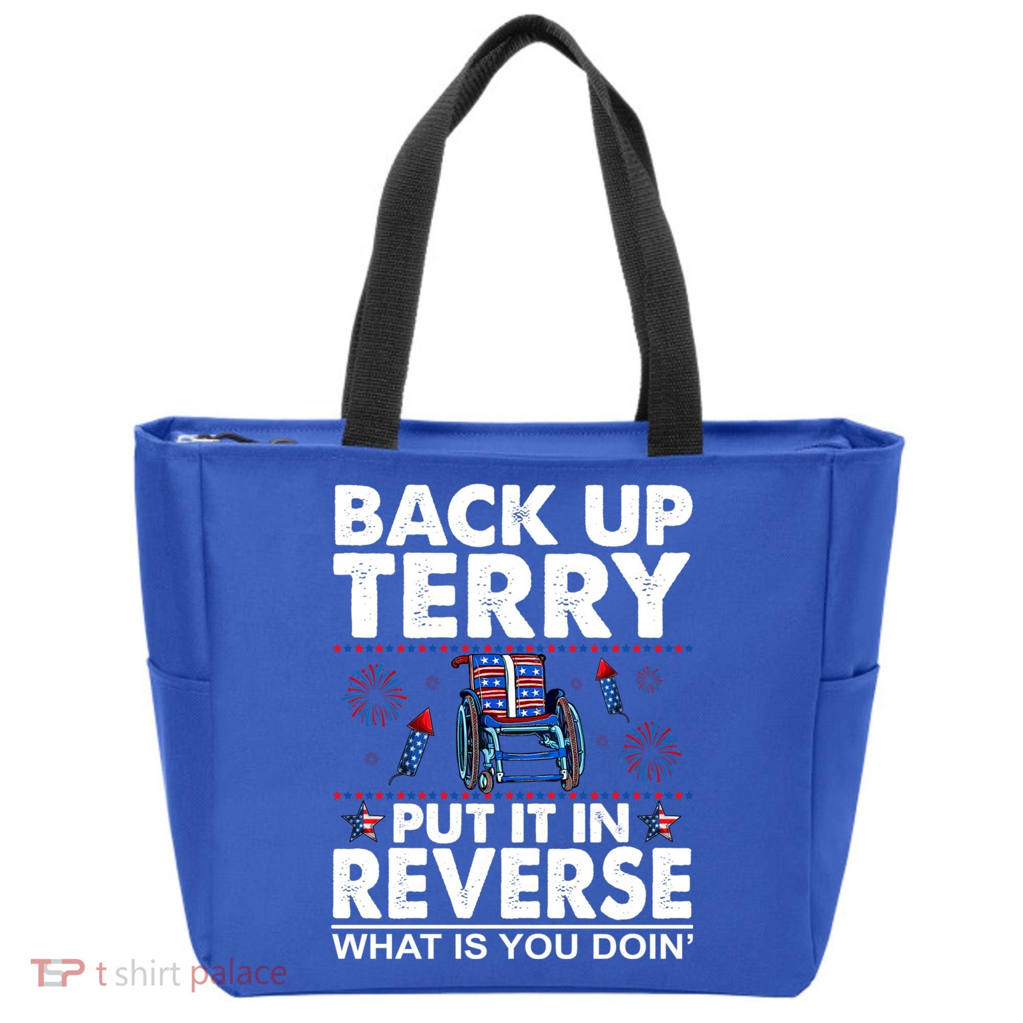 Back Up Terry Put It In Reverse Firework Funny 4th Of July Tote Bag