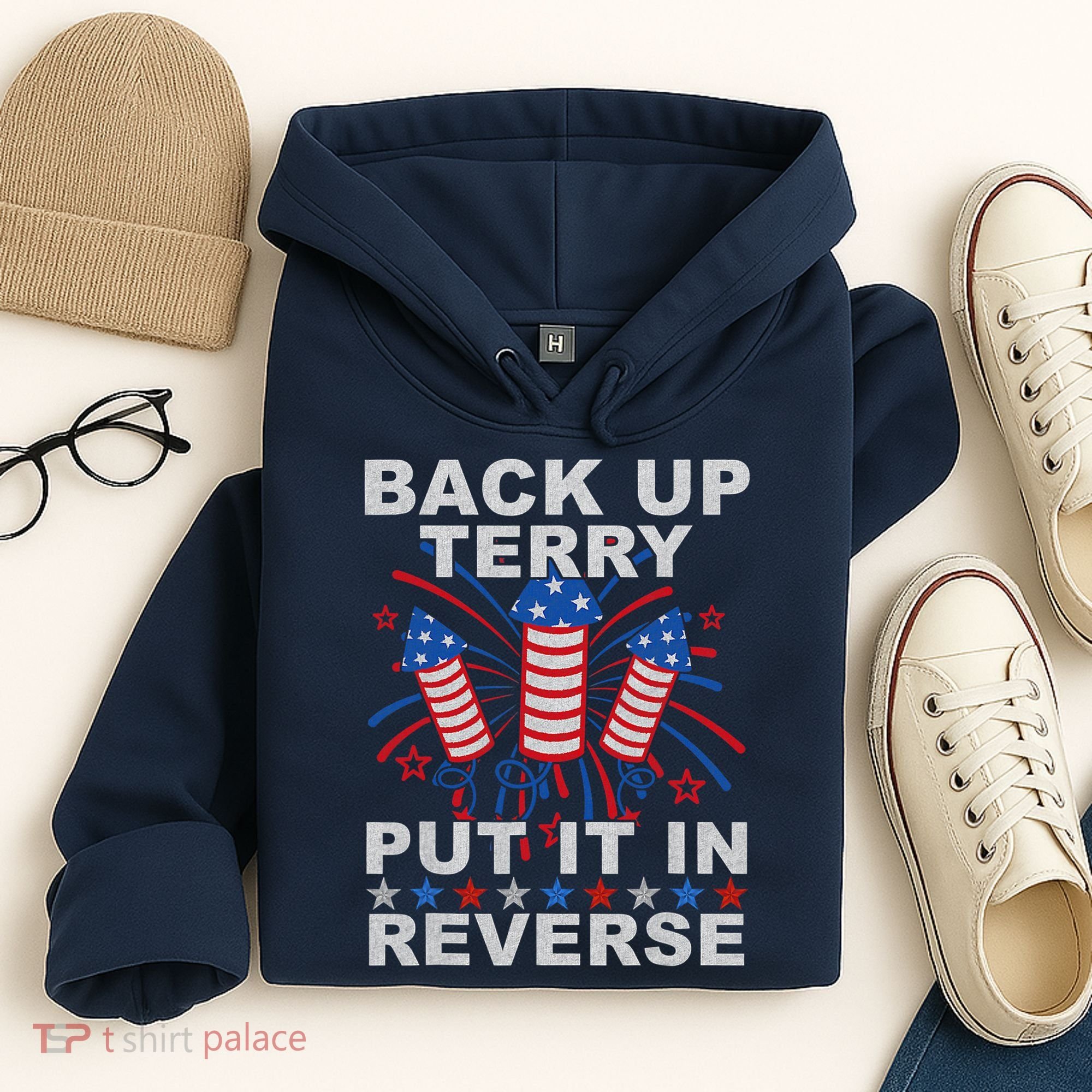 Back Up Terry Put It In Reverse Firework Funny 4th Of July Hoodie