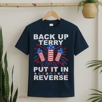 Back Up Terry Put It In Reverse Firework Funny 4th Of July T-Shirt thumb 2