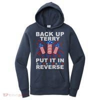 Back Up Terry Put It In Reverse Firework Funny 4th Of July Women's Hoodie thumb 0