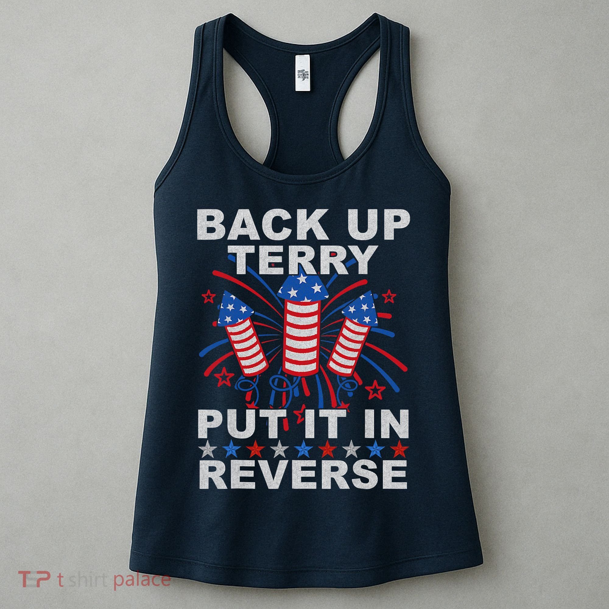 Back Up Terry Put It In Reverse Firework Funny 4th Of July Women's Tank Top