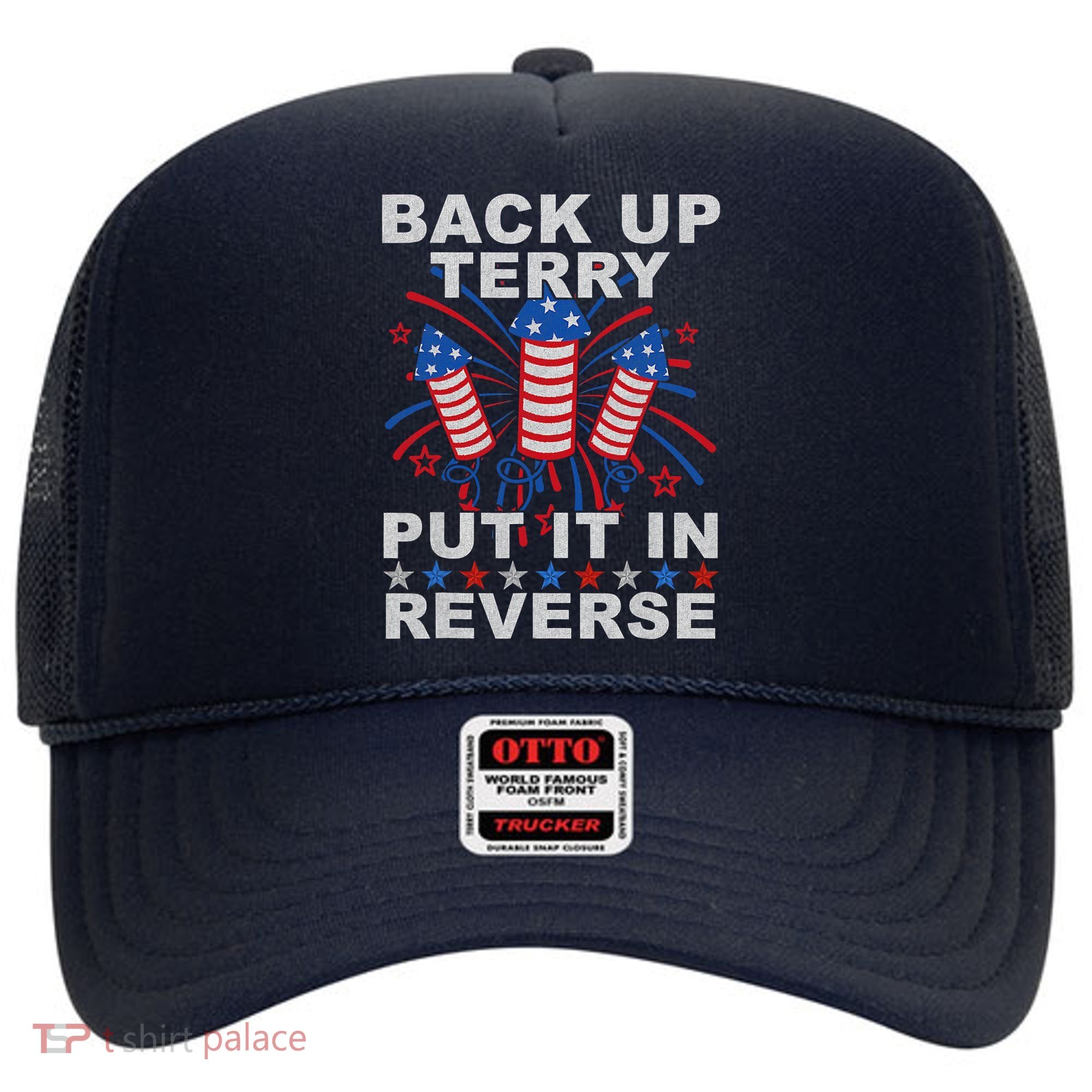 Back Up Terry Put It In Reverse Firework Funny 4th Of July Hat