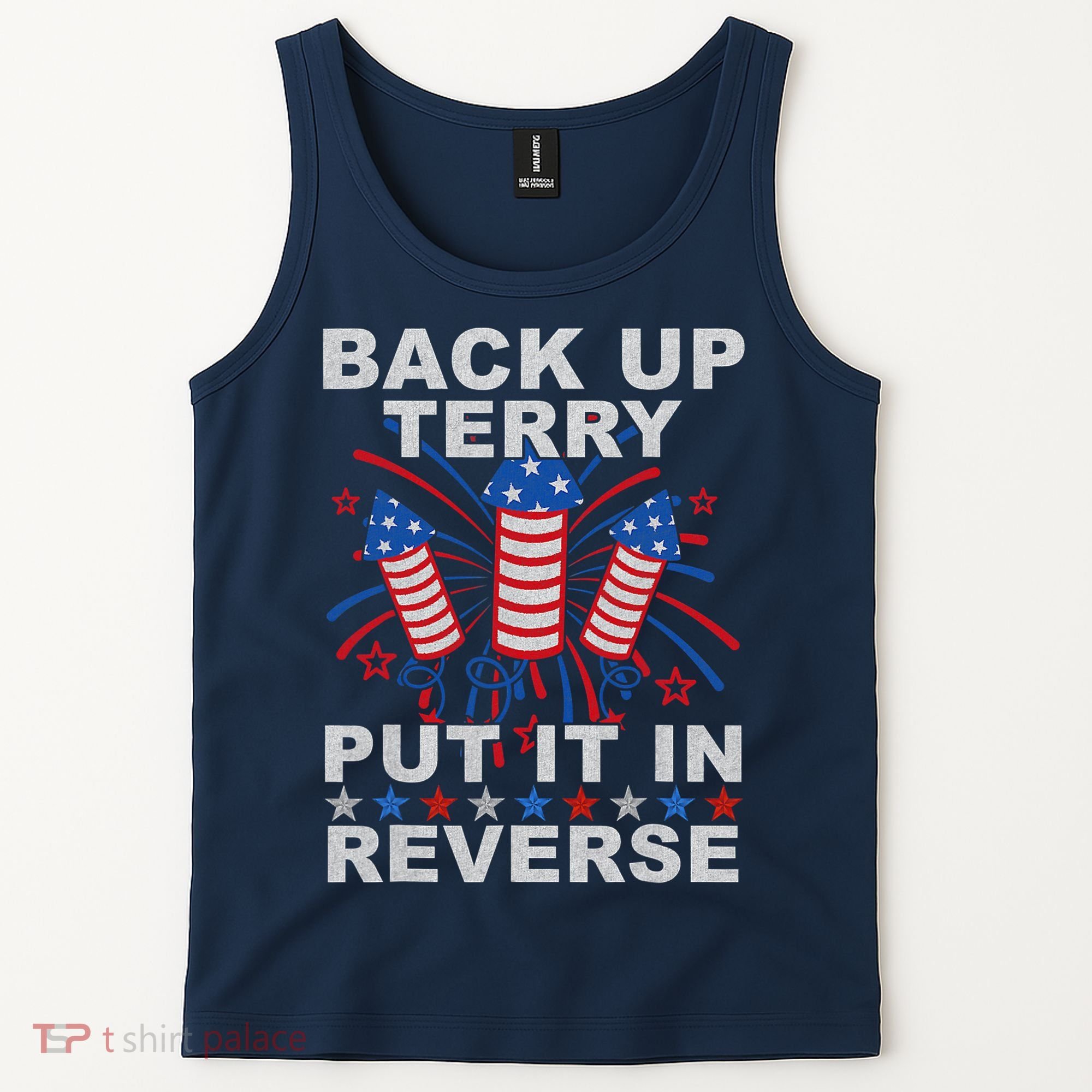 Back Up Terry Put It In Reverse Firework Funny 4th Of July Tank Top