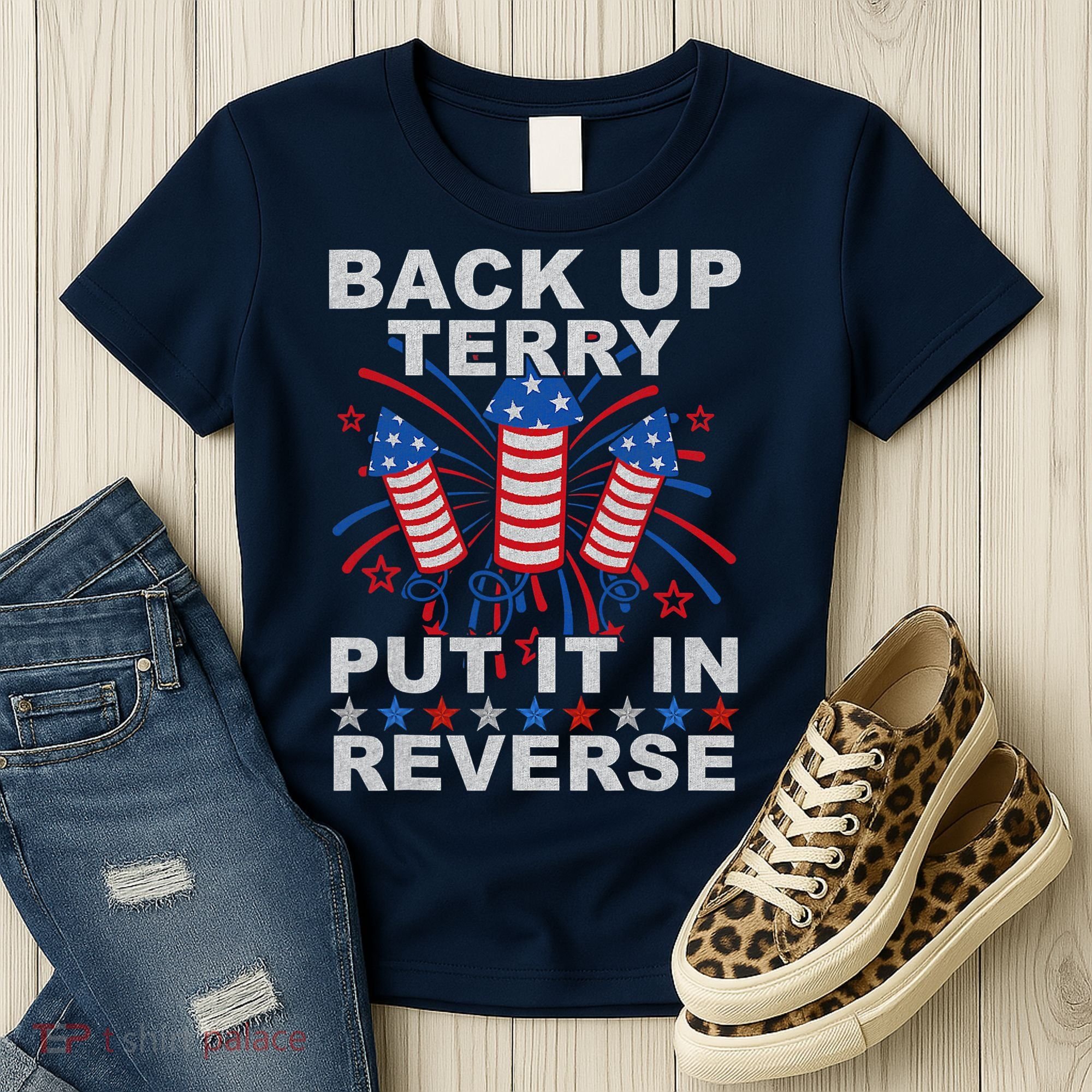 Back Up Terry Put It In Reverse Firework Funny 4th Of July Women's T-Shirt