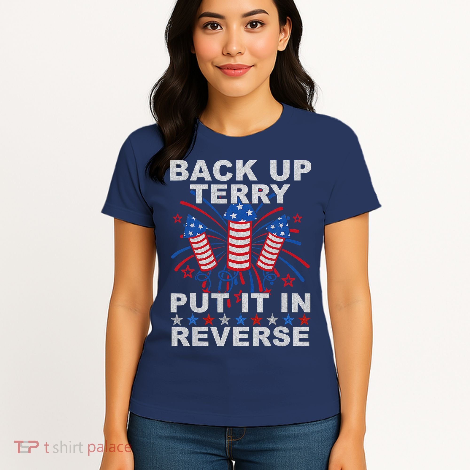 Back Up Terry Put It In Reverse Firework Funny 4th Of July Women's T-Shirt