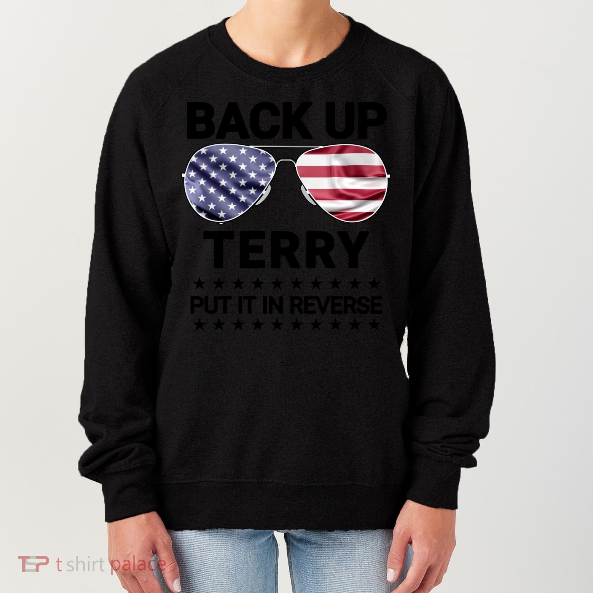 Back Up Terry Put It In Reverse Funny 4th Of July Women's Sweatshirt