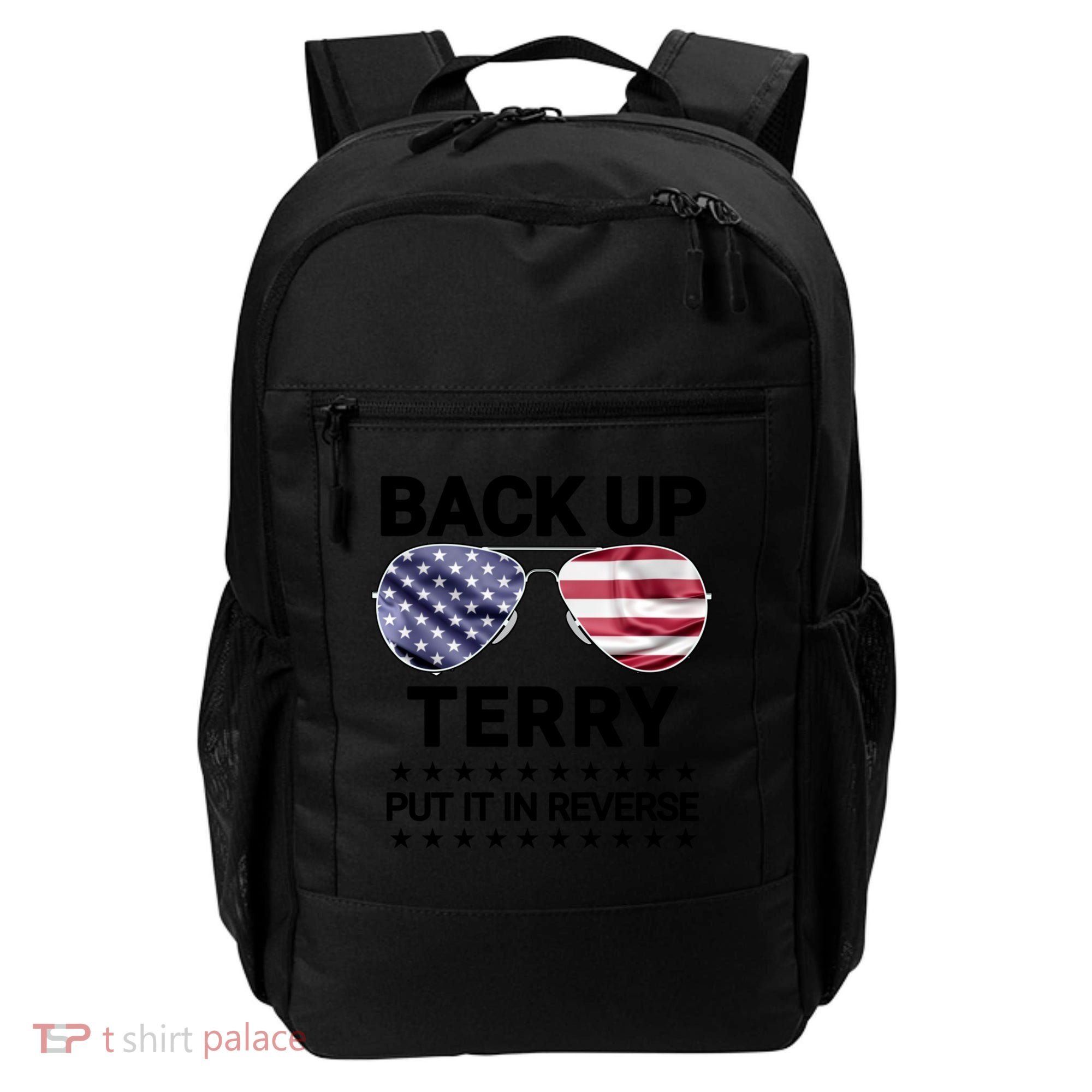Back Up Terry Put It In Reverse Funny 4th Of July Backpack
