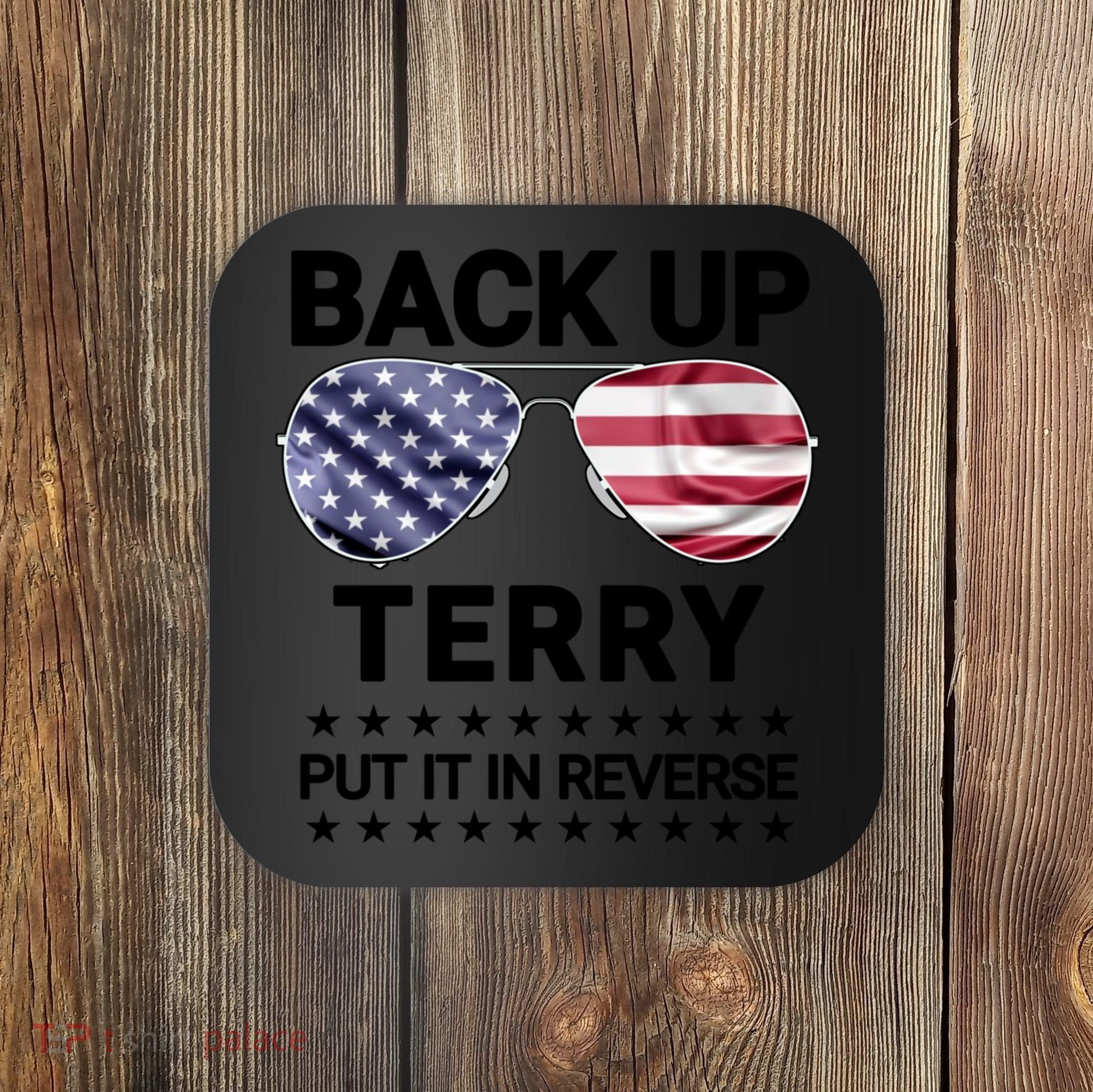 Back Up Terry Put It In Reverse Funny 4th Of July Coaster