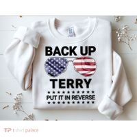 Back Up Terry Put It In Reverse Funny 4th Of July Sweatshirt thumb 2
