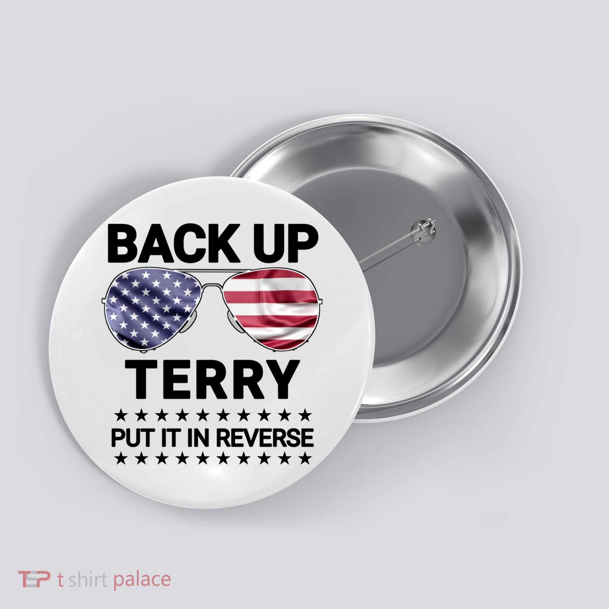 Back Up Terry Put It In Reverse Funny 4th Of July Button