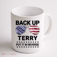 Back Up Terry Put It In Reverse Funny 4th Of July Coffee Mug thumb 1