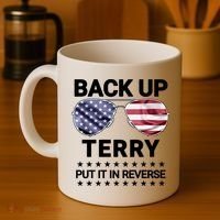 Back Up Terry Put It In Reverse Funny 4th Of July Coffee Mug thumb 4