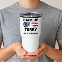Back Up Terry Put It In Reverse Funny 4th Of July Tumbler thumb 2