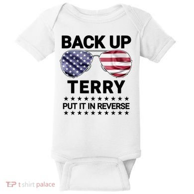 Back Up Terry Put It In Reverse Funny 4th Of July Baby Bodysuit