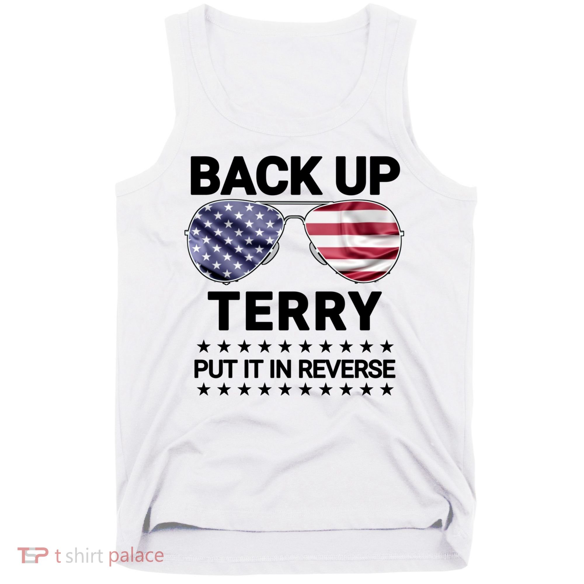 Back Up Terry Put It In Reverse Funny 4th Of July Tank Top