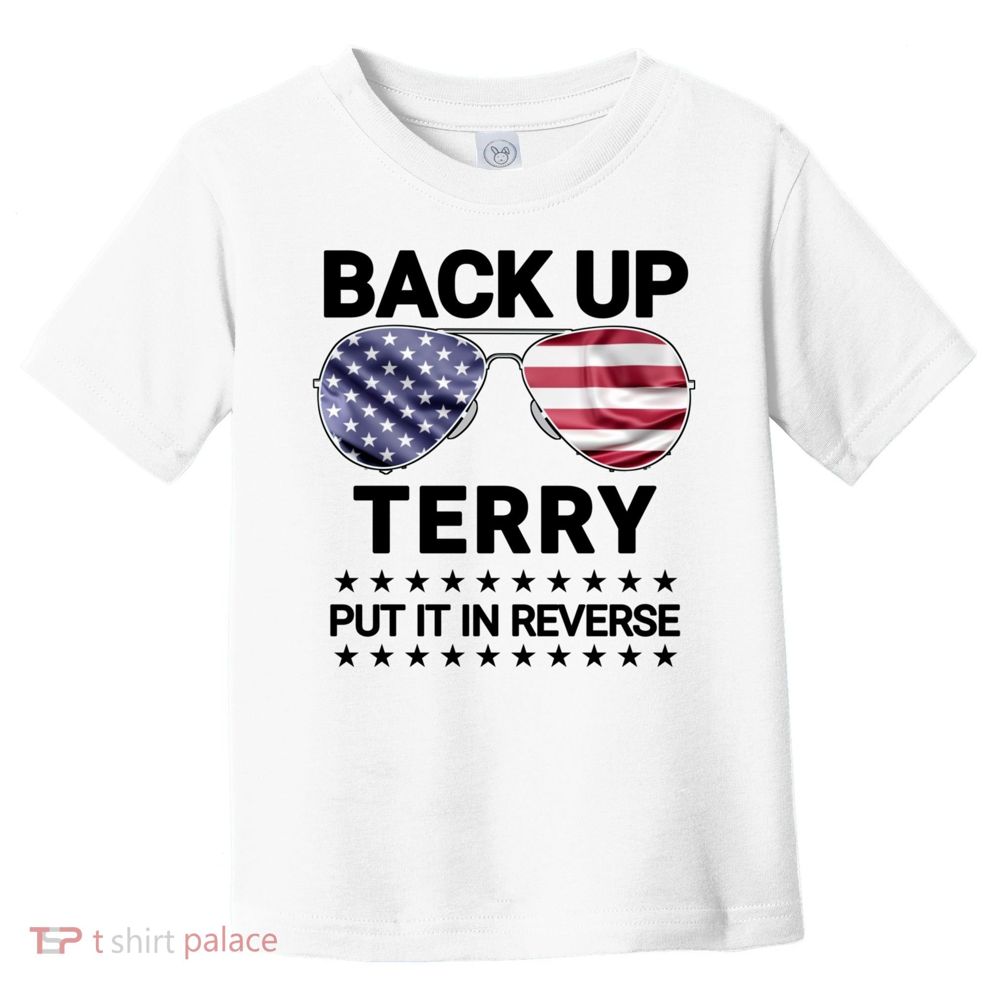 Back Up Terry Put It In Reverse Funny 4th Of July Toddler T-Shirt